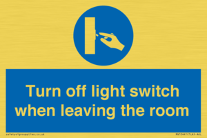 Turn off light switch when leaving the room